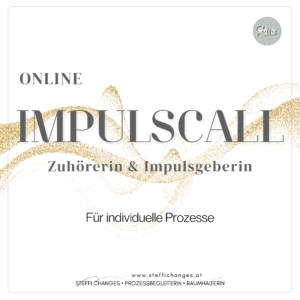 Impulscall, Perspektive, Begleitung, Veränderung, Persönlichkeitsentwicklung, Probleme, Jemand zum Reden, Zuhörerin, Stefanie Eibelwimmer, Vöcklabruck