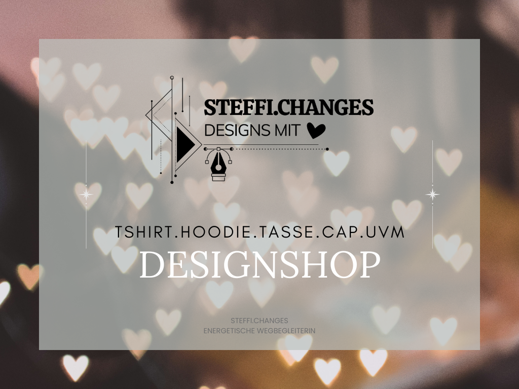 Designshop, Human Design, TShirt, Hoodie, Pullover, Top, Cap, Tasse, Geschenk, Geburtstag, Muttertag, Vatertag, love yourself