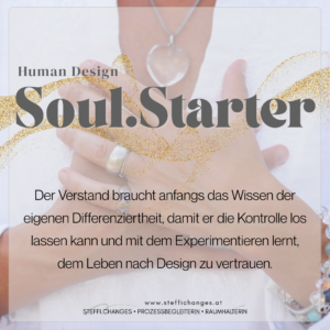 Soul.Starter, Human Design Basis, Selbstfindung, Persönlichkeitsentwicklung, wer bin ich, Selbsterkenntnis, Human Design Experiment, Ra Uru Hu